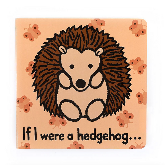 If I were a Hedgehog Board Book