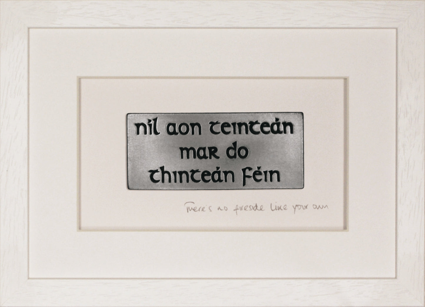 Níl Aon Teinteán Mar Do Thinteán Féin